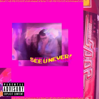 See U Never! by Sam the Psychic