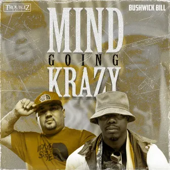 Mind Going Krazy by Bushwick Bill