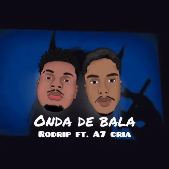 Onda de Bala by Rodrip