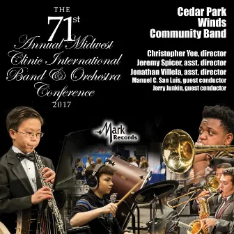 2017 Midwest Clinic: Cedar Park Winds Community Band (Live) by Christopher Yee