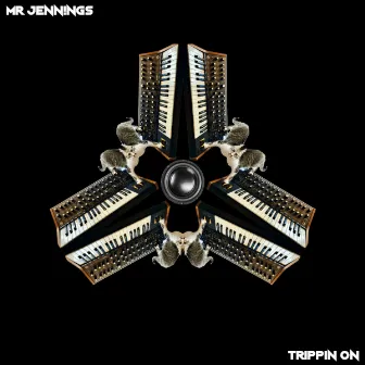 Trippin On by Mr Jennings