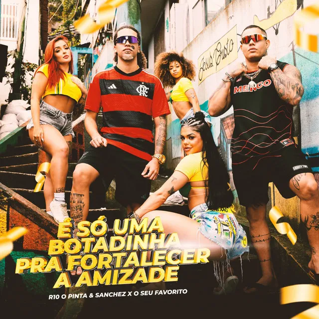 É Só uma Botadinha pra Fortalecer a Amizade