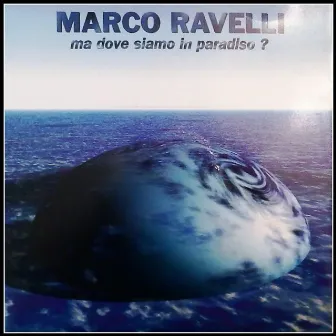 Ma dove siamo, in paradiso? by Marco Ravelli