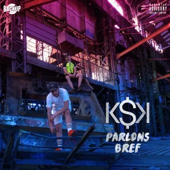 Parlons bref by K$K