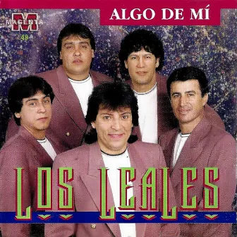 Algo de Mi by Los Leales