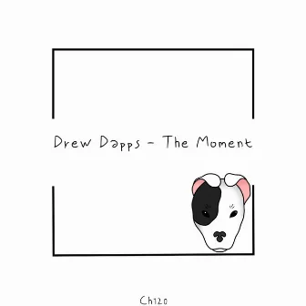 The Moment by Drew Dapps