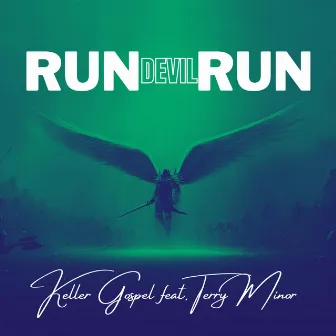 Run Devil Run by Keller Gospel