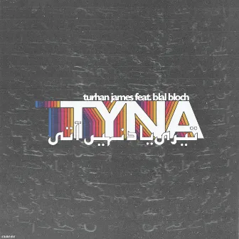 TYNA by Turhan James