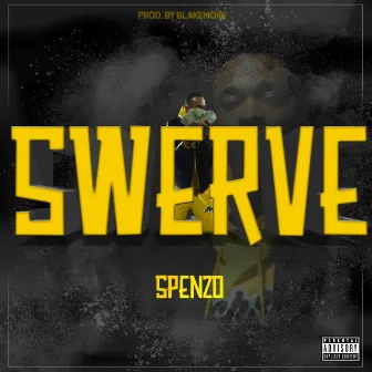 Swerve by Spenzo