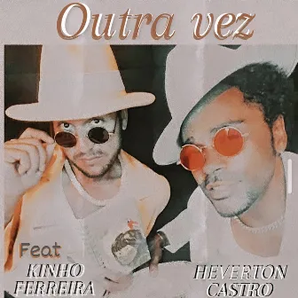 Outra Vez by Heverton Castro