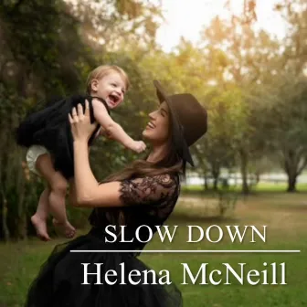 Slow Down by Helena McNeill