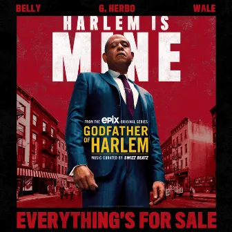 Everything's For Sale (feat. Belly, G Herbo & Wale) by Godfather of Harlem