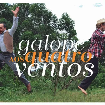 Galope aos Quatro Ventos by Zaca e Menegatti