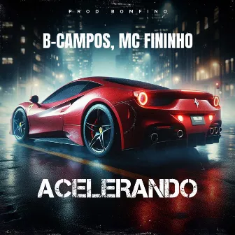 Acelerando by B-campos