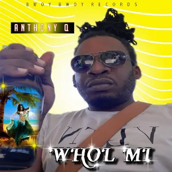 Whol Mi by Anthony Q