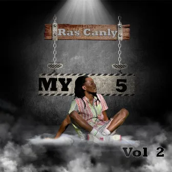 MY 5, Vol. 2 by Ras Canly