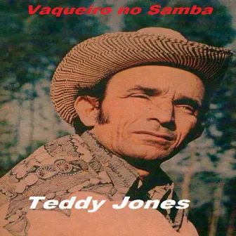 Vaqueiro no Samba by Teddy Jones