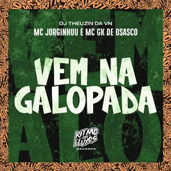 Vem na Galopada by MC GK de Osasco