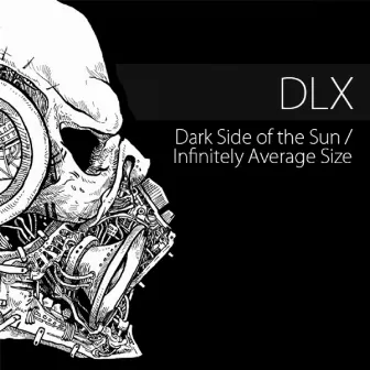 Dark Side of the Sun/Infinitely Average Size by DLX