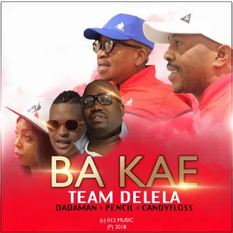 Ba kae by Team Delela