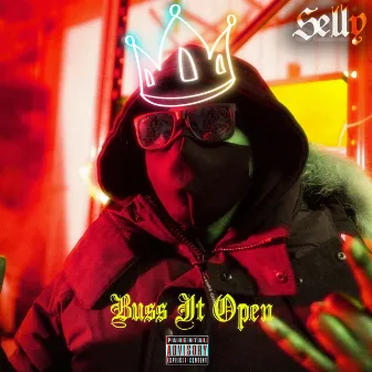 Buss It Open by Selly