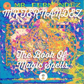 The Book Of Magic Spells Part II by Mr Fernandez