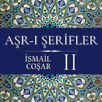 Aşr-ı Şerifler II by İsmail Coşar