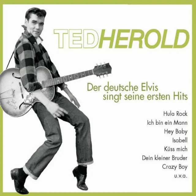 Ted Herold - Der Deutsche Elvis - Seine ersten Hits