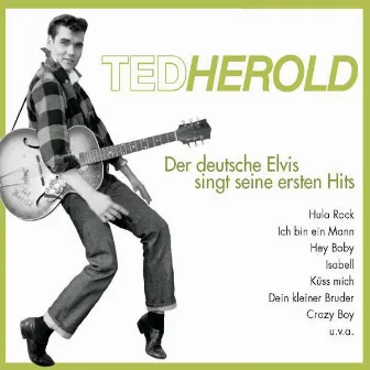 Ted Herold - Der Deutsche Elvis - Seine ersten Hits by Ted Herold