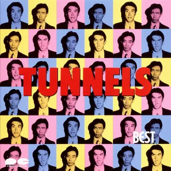 Tunnels Best 16 by Tunnels