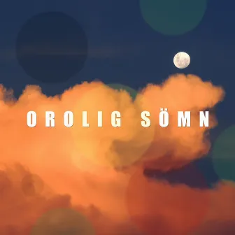 Orolig Sömn - Bästa Lugnande musik för Djup Avslappning by Unknown Artist