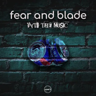 Into The Music by Fear and Blade