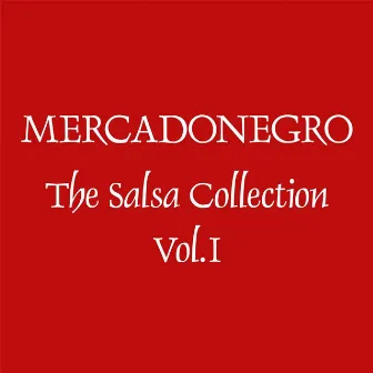 The Salsa Collection, Vol. 1 by Mercadonegro