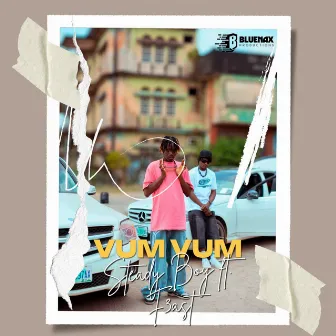 VUM VUM by Steady Boy