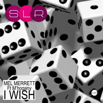 I Wish (feat. M'Hogany) by Mel Merrett