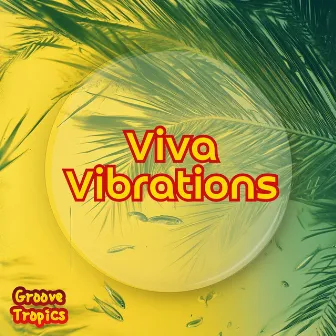 Viva Vibrations by 