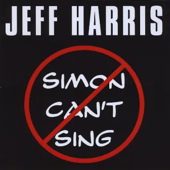 Simon Can't Sing by Jeff Harris