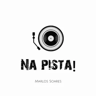 Na Pista! by Marlos Soares