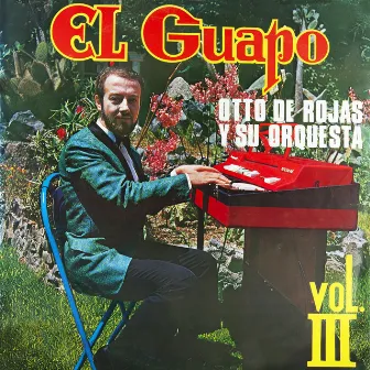 El Guapo, Vol. 3 by Otto De Rojas