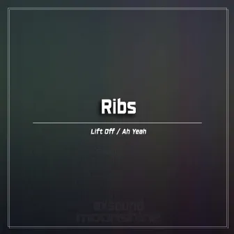 Lift Off/Ah Yeah by Ribs