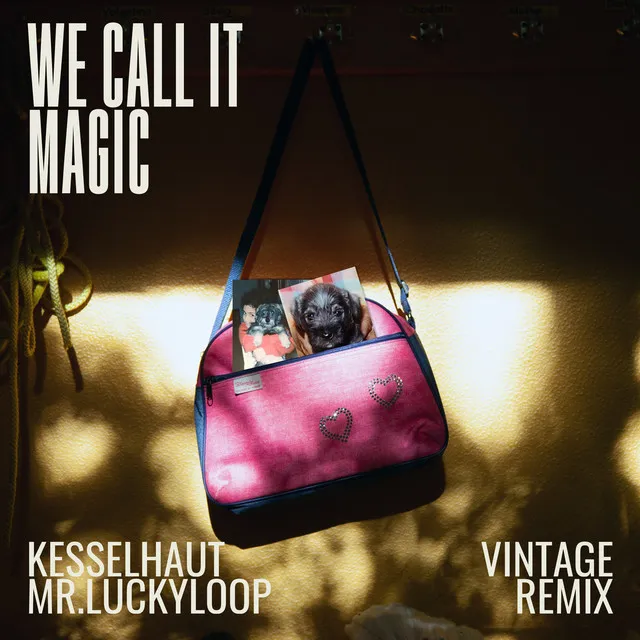 We Call It Magic - Mr. Luckyloop Remix