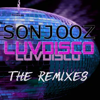 Luvdisco (The Remixes) by Sonjooz