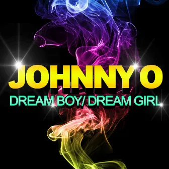 Dream Boy / Dream Girl by Johnny O.