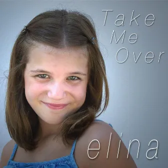 Take Me Over by Elina