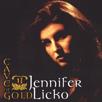 Cave of Gold by Jennifer Licko