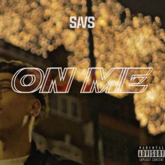 On Me by Savs