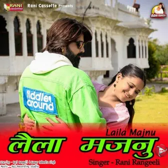 Laila Majnu by Rani Rangili