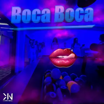 Boca Boca by Kani Nandez