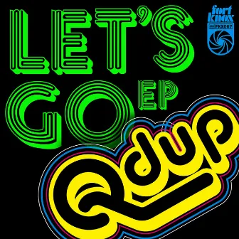 Let's Go EP by Qdup