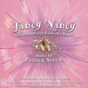 Fancy Nancy (Original Score from the Ballet) by Patrick Soluri